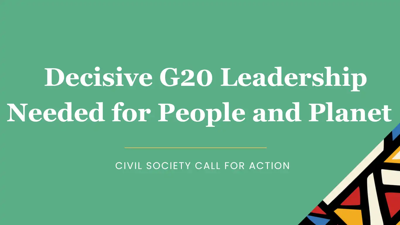 Decisive G20 Leadership Needed for People and Planet — Civil Society Call for Action