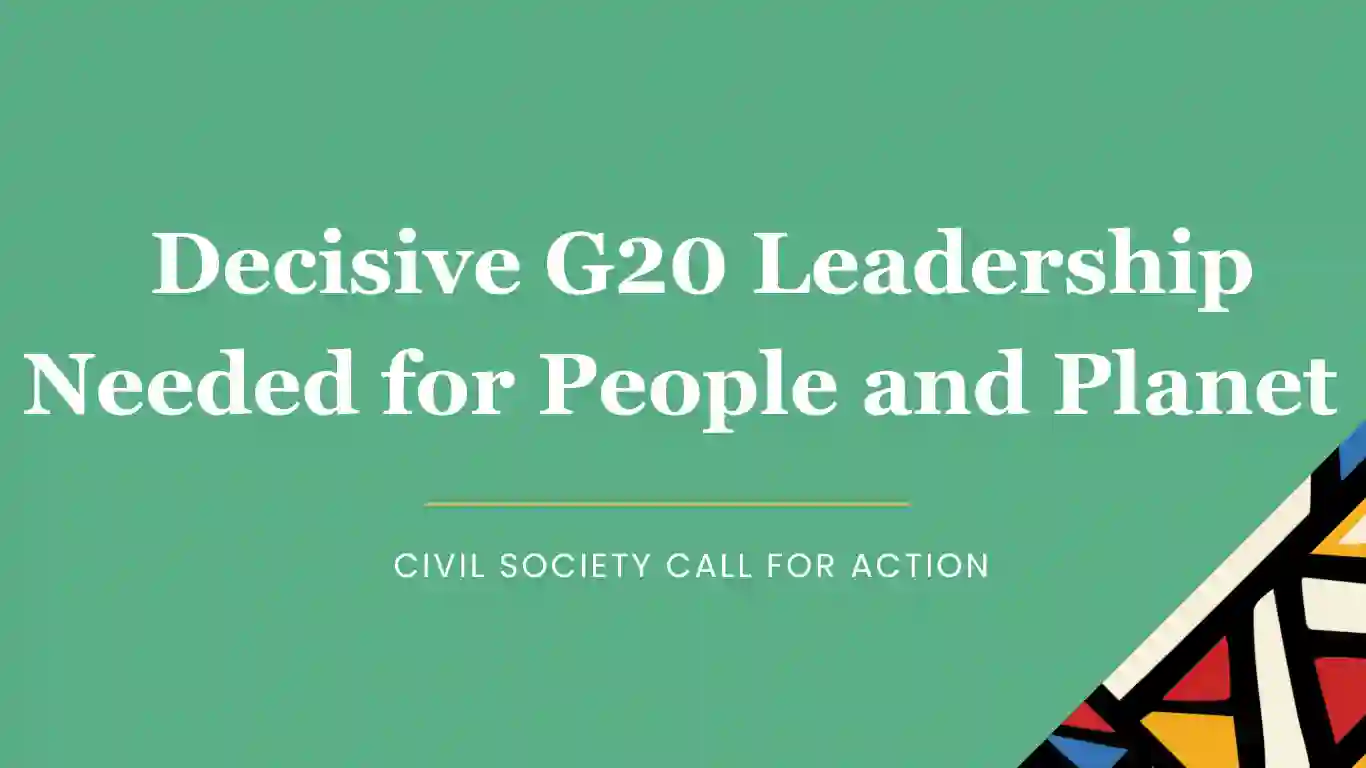 Decisive G20 Leadership Needed for People and Planet — Civil Society Call for Action