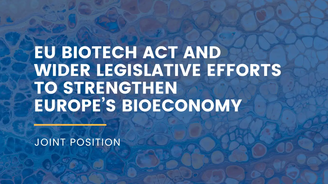 Joint Position on the EU Biotech Act and Wider Legislative Efforts to Strengthen Europe’s Bioeconomy