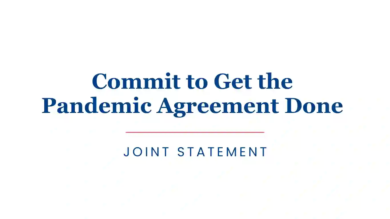 Commit to Get the Pandemic Agreement Done — Joint Statement